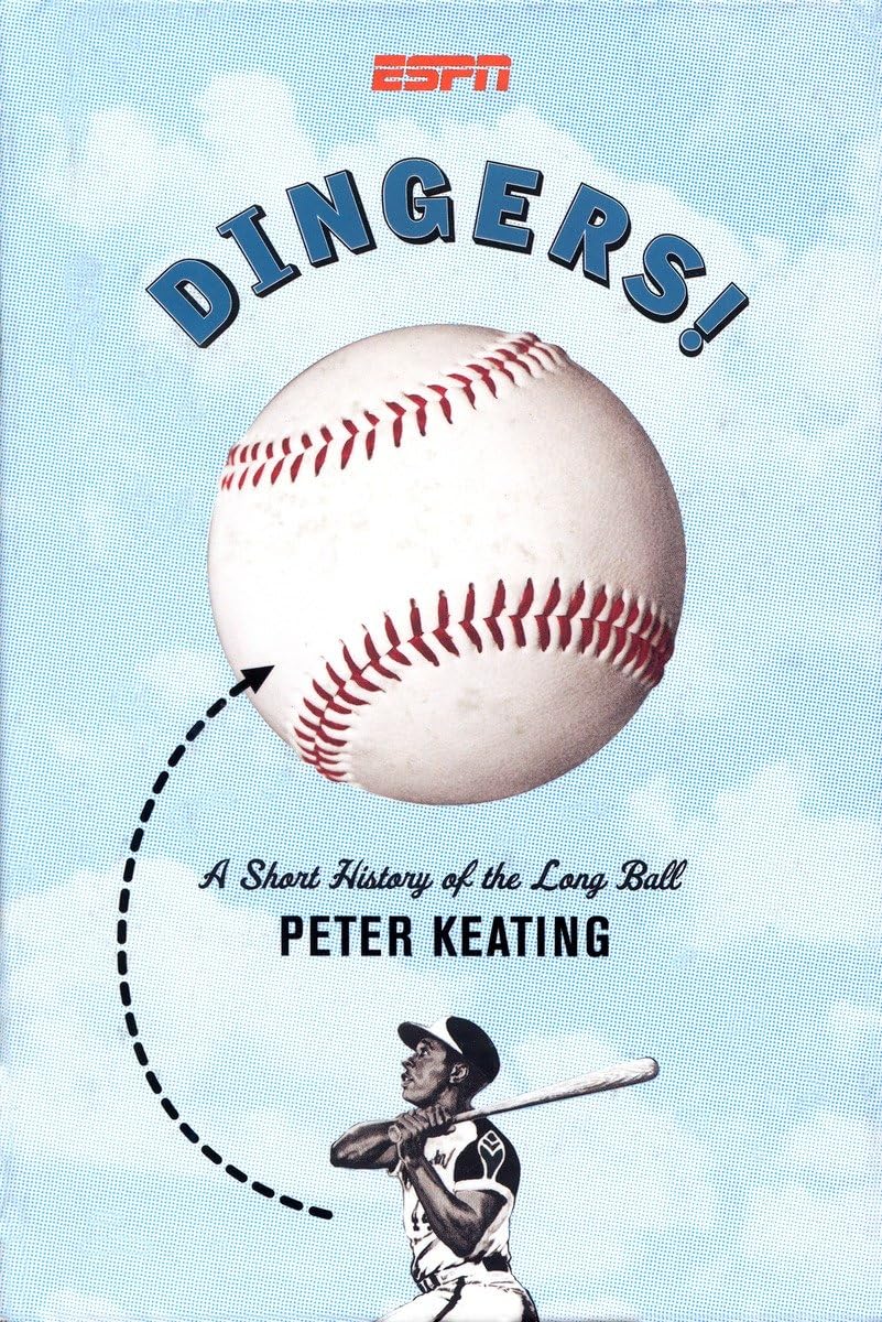 Book cover of 'Dingers! A Short History of the Long Ball' by Peter Keating with a baseball and player illustration.