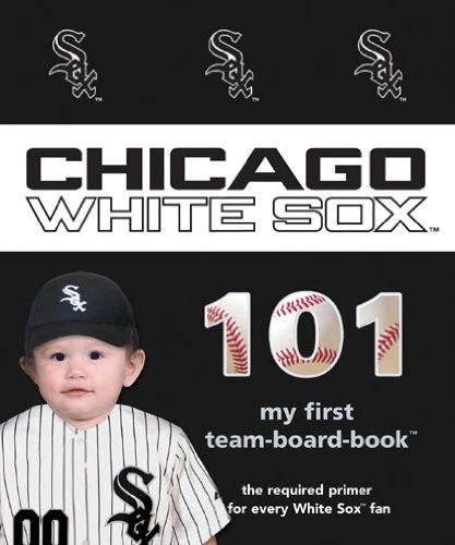 Child wearing a Chicago White Sox cap and jersey with the book 'Chicago White Sox 101' on a black background.