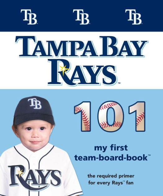 Book cover of 'Tampa Bay Rays 101' with a child wearing a Rays uniform and cap.
